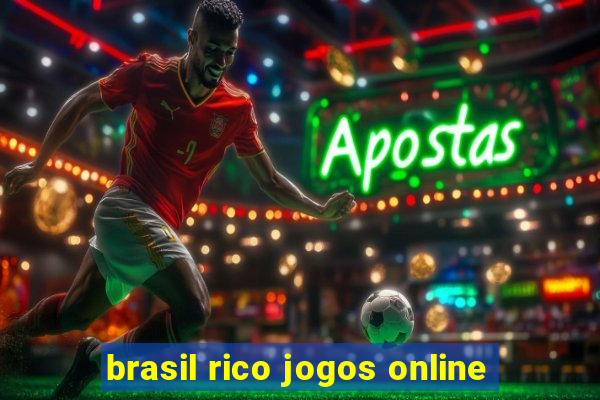 brasil rico jogos online